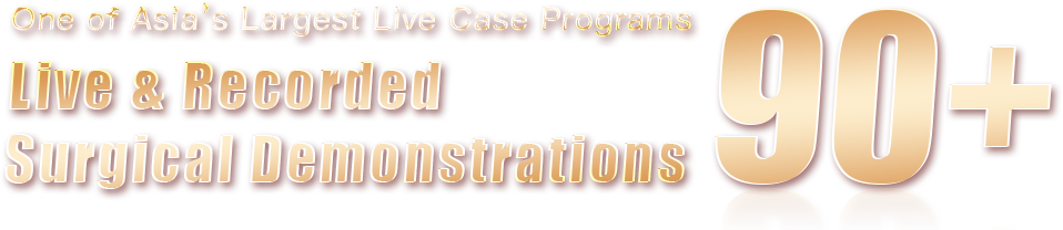 Live & Recorded Surgical Demonstrations 90+